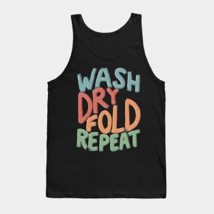 Wash Dry Fold Repeat Laundry Room Art Tank Top